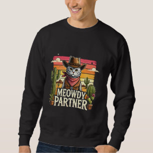 Meowdy Partner Cat Howdy Meme Wild West Co Trui