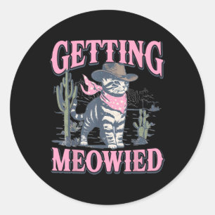 Meowdy vrijgezellenfeest Cowgirl wordt Meowied Ronde Sticker