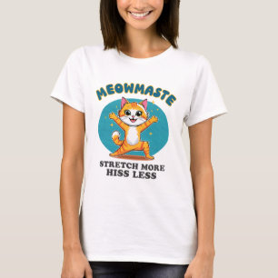 Meowmaste Yoga Kat Strek Meer Sissen Minder _1 T-shirt