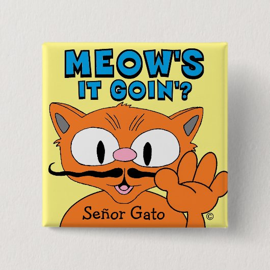 Meow's It Goin'? Señor Gato Cartoon Mustache Cat Vierkante Button 5,1 Cm (Voorkant)