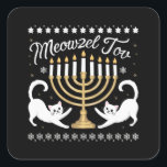 Meowzel Tov Grappige Chanukah Hanukkah Lelijke Tru Vierkante Sticker<br><div class="desc">Meowzel Tov Grappige Chanukah Hanukkah Lelijke Trui</div>