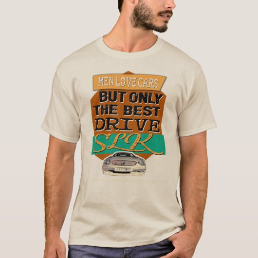Mercedes SLK - Men love cars T-shirt (Voorkant)