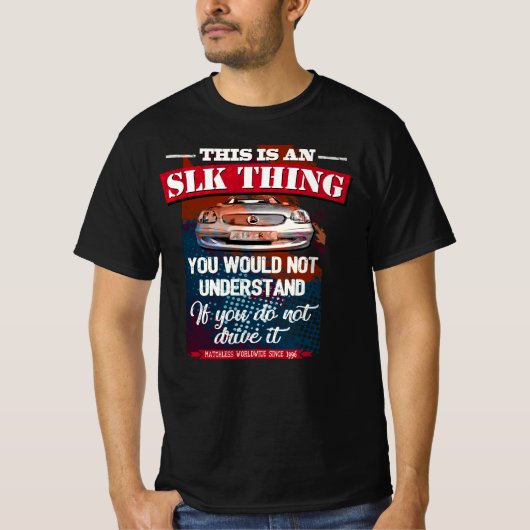 Mercedes SLK - This is an SLK thing T-shirt (Voorkant)