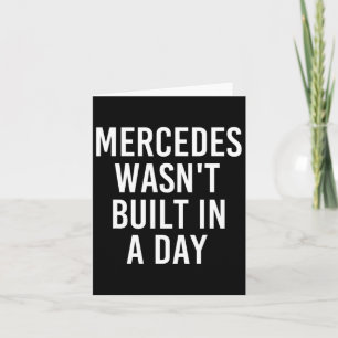 Mercedes was niet gebouwd in een dag grappige gebo kaart