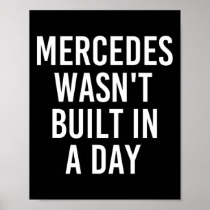Mercedes was niet gebouwd in een dag grappige gebo poster
