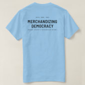 "Merchandizing Democracy" met "Herdenking" T-shirt (Design achterkant)