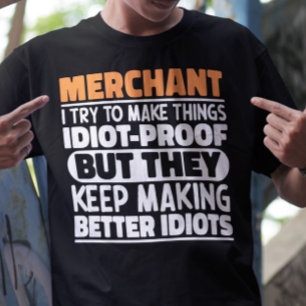 Merchant Ik probeer dingen grappig te maken Quote  T-shirt