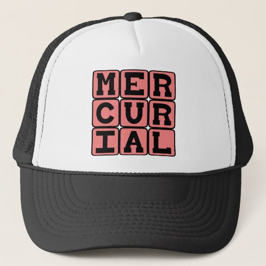 Mercuriaal, Plotseling en Onvoorspelbaar Trucker Pet (Voorkant)