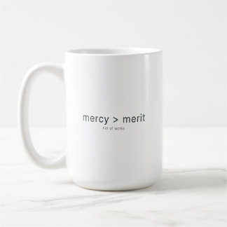 mercy over merit believers Christian coffee mug Koffiemok