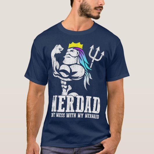 Merdad Dont Mess met mijn zeemeermin. T-shirt (Voorkant)
