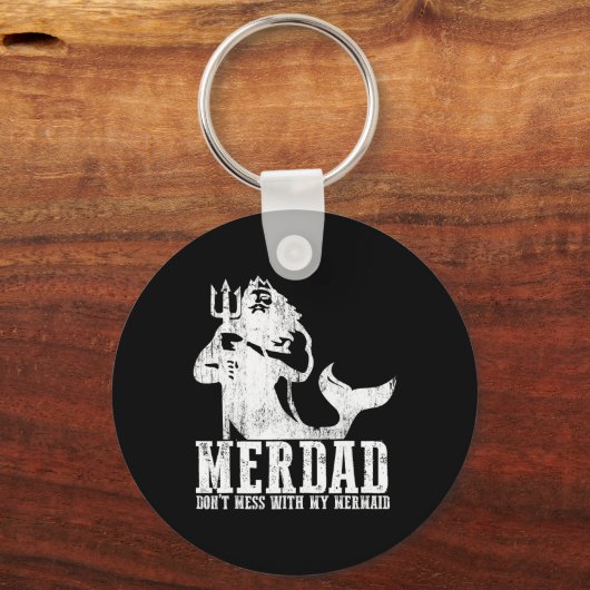 Merdad Dont Mess With My Mermaid New Mer Dad Daugh Sleutelhanger (Voorkant)