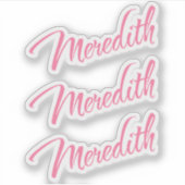 Meredith cursief script in roze x3 sticker (Voorkant)