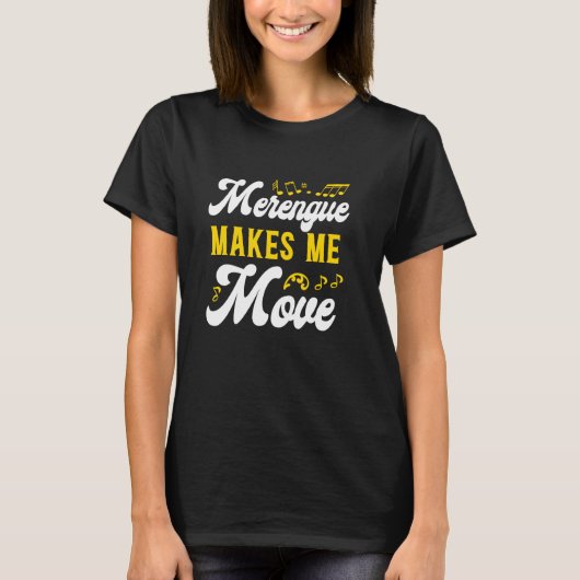 Merengue Makes Me Move Merengue Reggaeton Salsa Mu T-shirt (Voorkant)