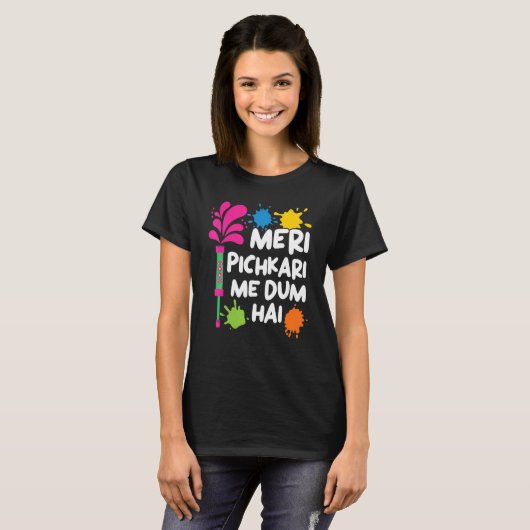 Meri Pichkari Me Dum Hai Hindu Buddhist Holi Festi T-shirt (Voorkant volledig)