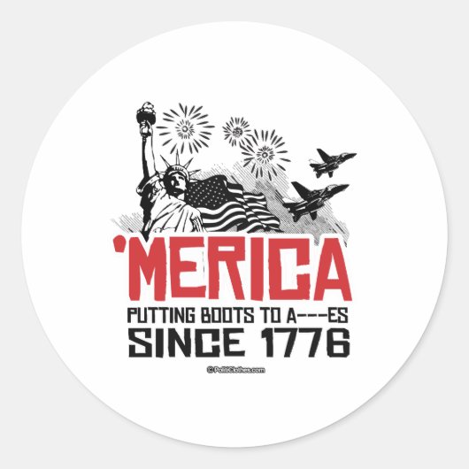 "Merica - Laarzen aan A- - -es zetten sinds 1776 Ronde Sticker (Voorkant)