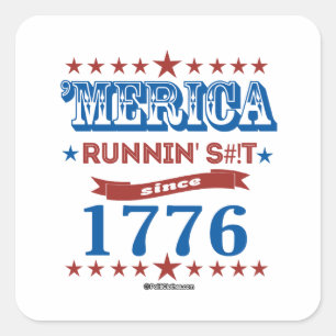 'Merica - Running S—t sinds 1776 Vierkante Sticker
