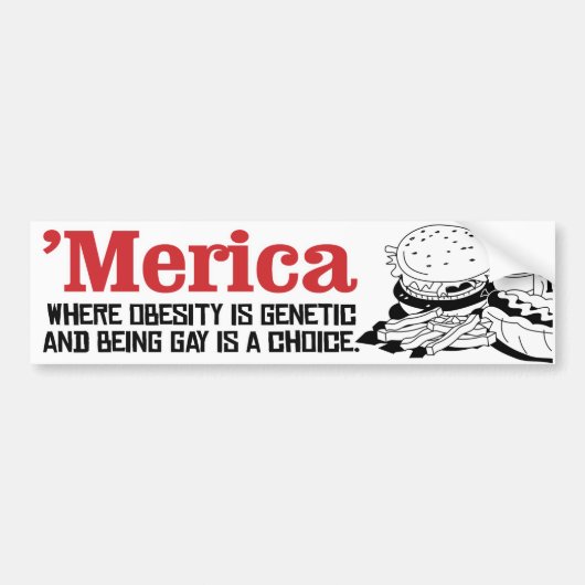 Merica - waar obesitas genetisch is en homo is bumpersticker (Voorkant)