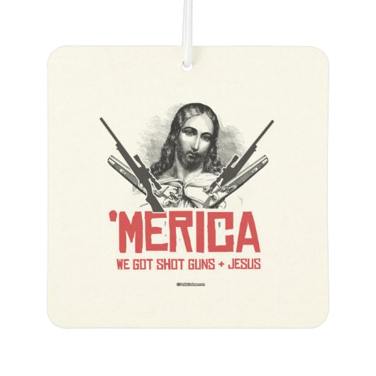 "Merica - We hebben Pistolen en Jezus Luchtverfrisser (Voorkant)