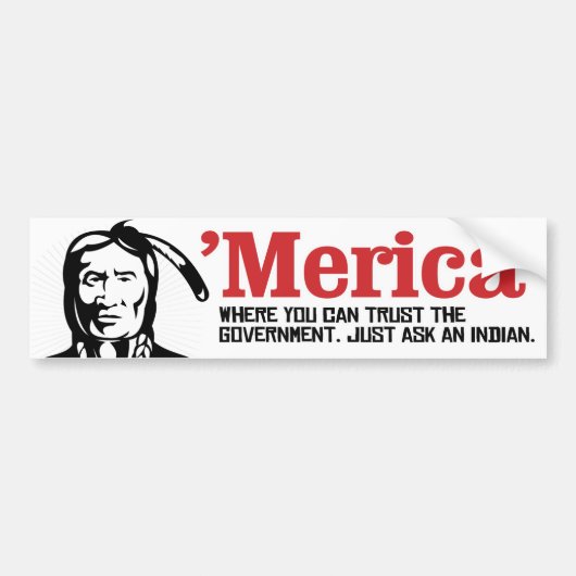 Merica - Where you can trust the Government - Just Bumpersticker (Voorkant)
