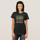 Meridian Idaho ID Colorful Repeating Text T-shirt (Voorkant volledig)