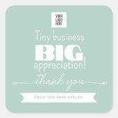 merk kleur Tiny Business Big Appreciation Logo Vierkante Sticker (Voorkant)