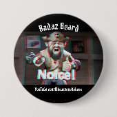 Merk op! Badaz Beard 3D Ronde Button 7,6 Cm (Voorkant)