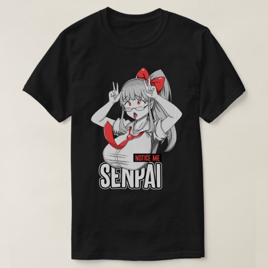 Merk op dat senpai Ahegao Japans anime meisje ziet T-shirt (Design voorkant)