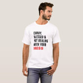 Merkloos en niet omgaan met je mess t-shirt (Voorkant volledig)