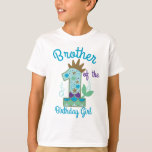 Mermaid Brother of the First Birthday Princess T-shirt<br><div class="desc">Viel uw verjaardag met dit speciale T-shirt,  gepersonaliseerd ontwerp</div>