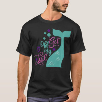 Mermaid ga van mijn Tail Gift T-shirt