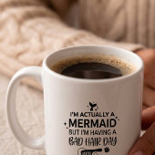Mermaid Haar Mok Grappige Quote Koffie