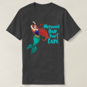 Mermaid Hair Donx27t Care T-shirt (Design voorkant)