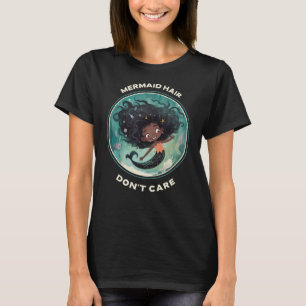 Mermaid Hair maakt niet uit T-shirt