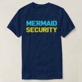 Mermaid Halloween Costume design Mermaid Security T-shirt (Design voorkant)