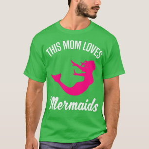 Mermaid mama Citaat Vrouwen Gift 2 T-shirt