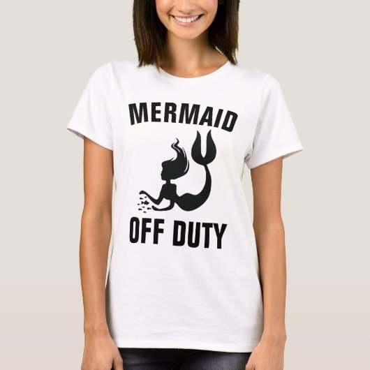 MERMAID OFF DUTY, Funny Dames T-shirts (Voorkant)
