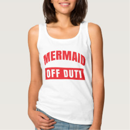 MERMAID OFF DUTY TANKTOP
