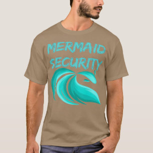 Mermaid Security 31 T-shirt