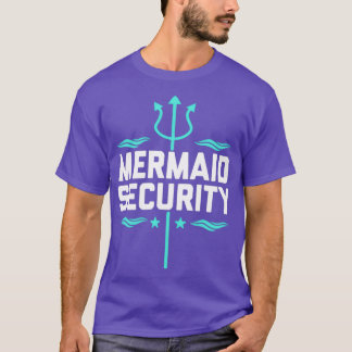Mermaid Security Birthday Gift Swimmer T-shirt