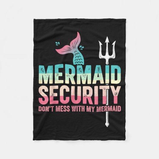 Mermaid Security Don't Mess With My Mermaid Father Fleece Deken (Voorkant)