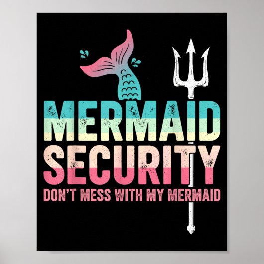 Mermaid Security Don't Mess With My Mermaid Father Poster (Voorkant)