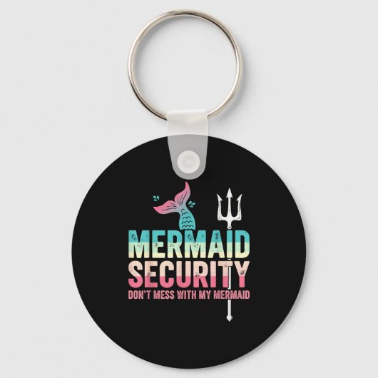 Mermaid Security Don't Mess With My Mermaid Father Sleutelhanger (Voorkant)