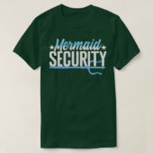 Mermaid Security Funny Mermaid Lover T-shirt (Design voorkant)