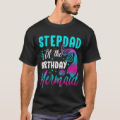 Mermaid Stepdad van de Birthday Matching Party T-shirt (Voorkant)