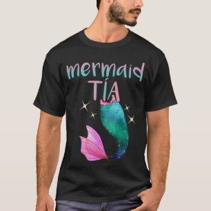 Mermaid Tia Spain tante Mermaid Lover T-shirt