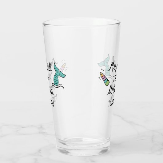 Mermaid Today Unicorn Tomorrow Glas (Rechts)