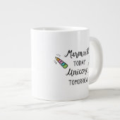 Mermaid Today Unicorn Tomorrow Grote Koffiekop (Voorkant rechts)