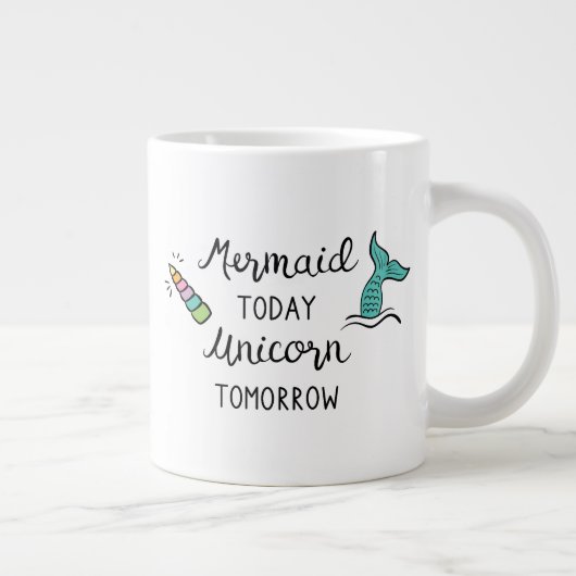 Mermaid Today Unicorn Tomorrow Grote Koffiekop (Rechts)
