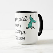 Mermaid Today Unicorn Tomorrow Mok (Voorkant rechts)