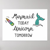 Mermaid Today Unicorn Tomorrow Poster (Voorkant)
